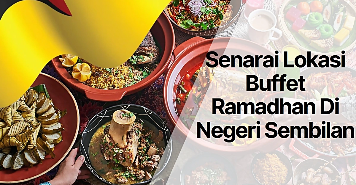 buffet ramadan negeri sembilan terkini